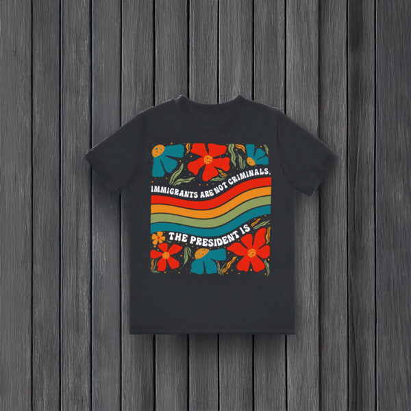 Anti-Trump-T-Shirt,-Immigrants-Are-Not-Criminals-Shirt-usa