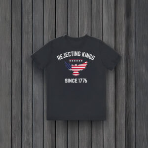 Anti-Trump-T-Shirt,-Rejecting-Kings-Shirt-usa
