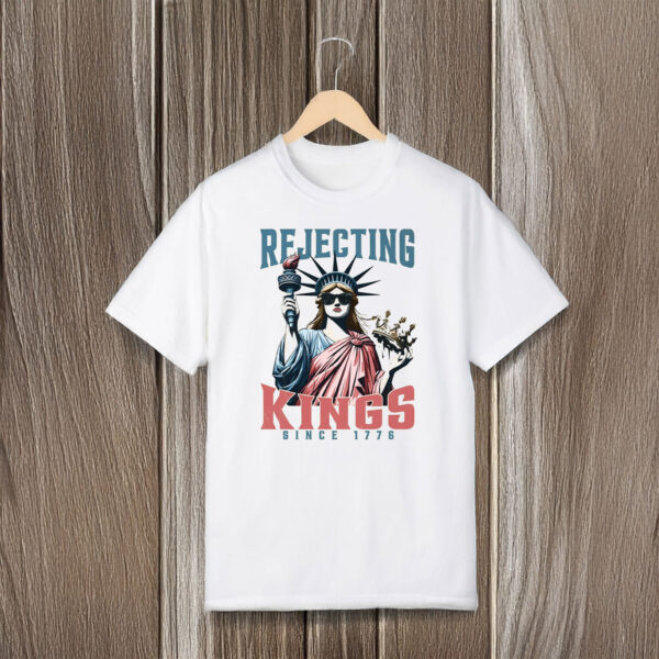 Anti-Trump-T-Shirt,-Rejecting-Kings-Since-1776-Shirts