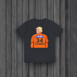 Anti-Trump-T-Shirt,-Trump-34-Felonies-Shirt-usa