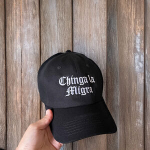 Chinga La Migra 2025 Hat – Anti-ICE Protest Cap