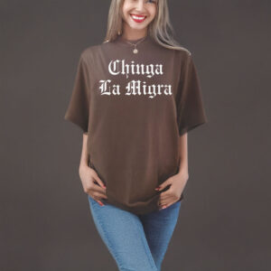 Chinga La Migra 2025 T-Shirt