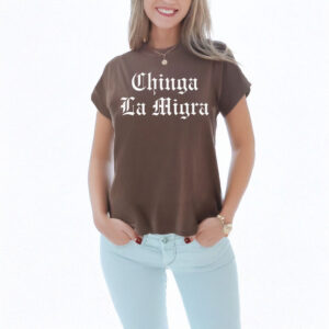 Chinga La Migra 2025 T-Shirt