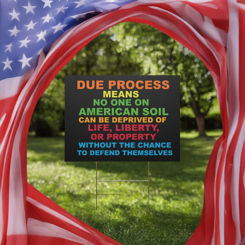 Due Process Yard Sign