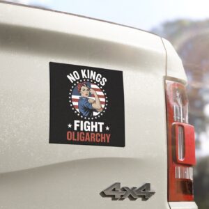 No Kings Fight Oligarchy Car Magnet – Political Protest Vehicle Magnet