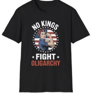 No Kings Fight Oligarchy Resist T-Shirt