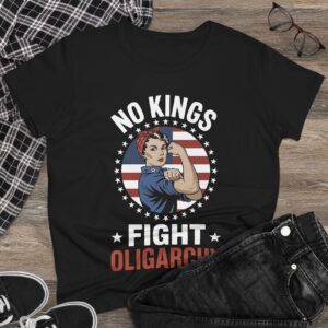 No Kings Fight Oligarchy Women's T-Shirt