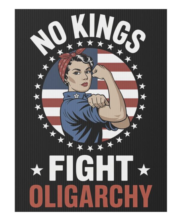 No Kings Fight Oligarchy Yard Sign