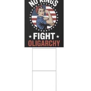 No Kings Fight Oligarchy Yard Sign