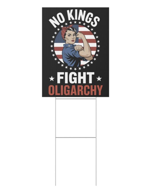 No Kings Fight Oligarchy Yard Sign