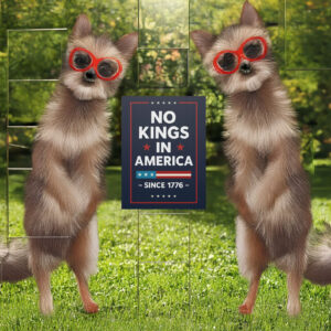 No Kings In America Yard Sign