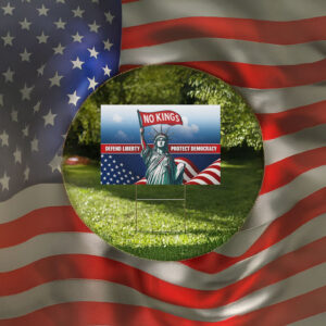 No Kings Statue of Liberty Yard Sign