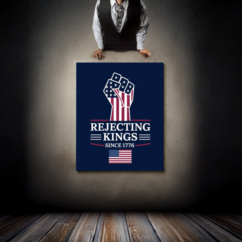Rejecting Kings Since 1776 Yard Sign