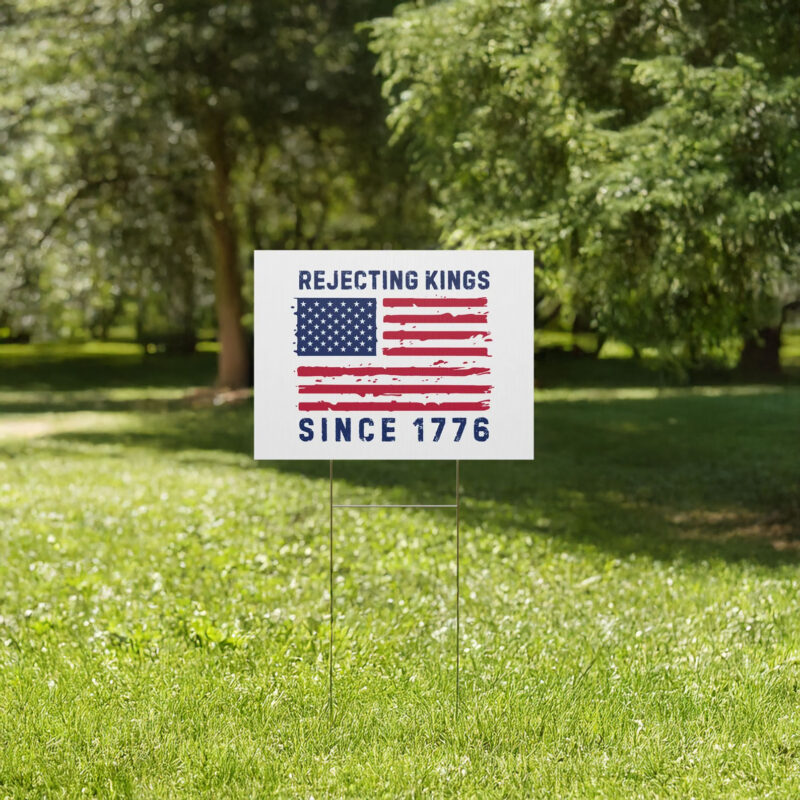 Rejecting Kings Yard Sign